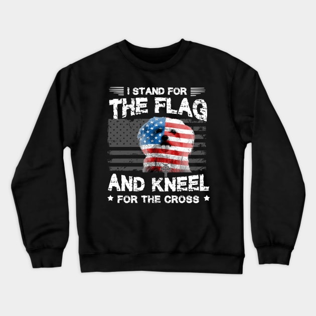 Maltese Dog Stand For The Flag Kneel For Fallen T-Shirt Crewneck Sweatshirt by DollochanAndrewss